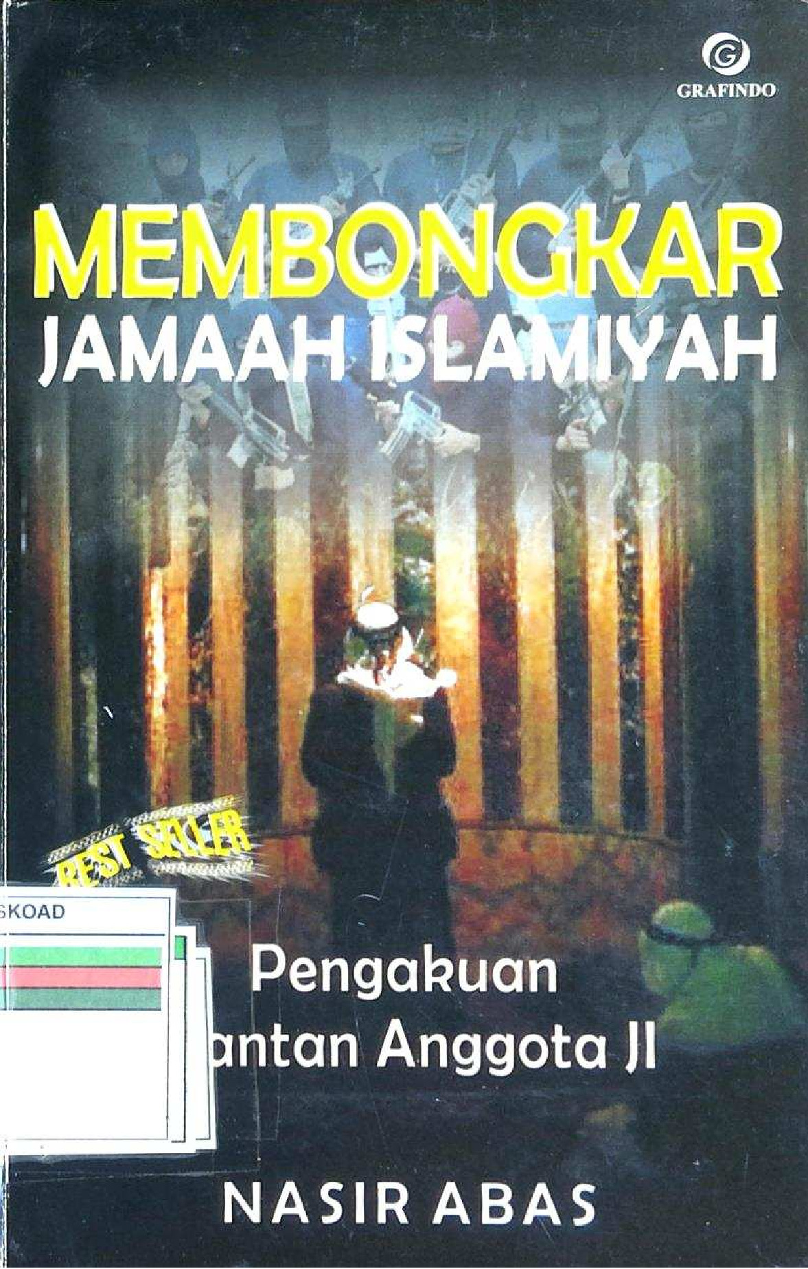 Membongkar Jamaah Islmaiyah Pengakuan Mantan Anggota Ji